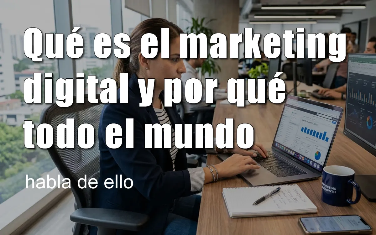 Que es el marketing digital y por que todo el mundo habla de ello_resultado